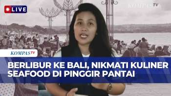 Wisata Kuliner Di Bali, Menikmati Seafood Dengan Pemandangan Sunset Di Pinggir Pantai