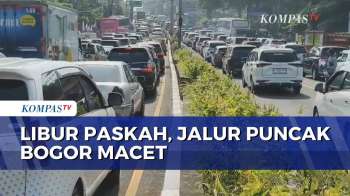 Libur Panjang Paskah, Jalur Puncak Bogor Padat Kendaraan dari Arah Jakarta | KOMPAS PETANG