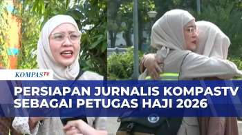 Jurnalis KompasTV Jadi Petugas Haji 2026, Ini Persiapan Menuju Tanah Suci | KOMPAS SIANG