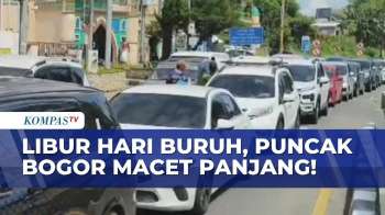 Mobil Mengular! Libur Panjang Hari Buruh, Puncak Bogor Macet Parah | KOMPAS PETANG