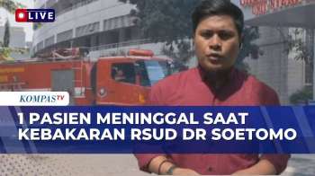 Fakta Kebakaran RSUD Dr Soetomo Surabaya, 1 Pasien Meninggal Akibat Penyakit yang Diderita
