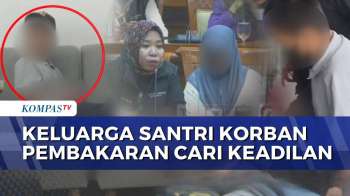 Perjuangan Keluarga Santri Korban Pembakaran Di Lombok Cari Keadilan Hingga Ke Ruang Rapat DPR