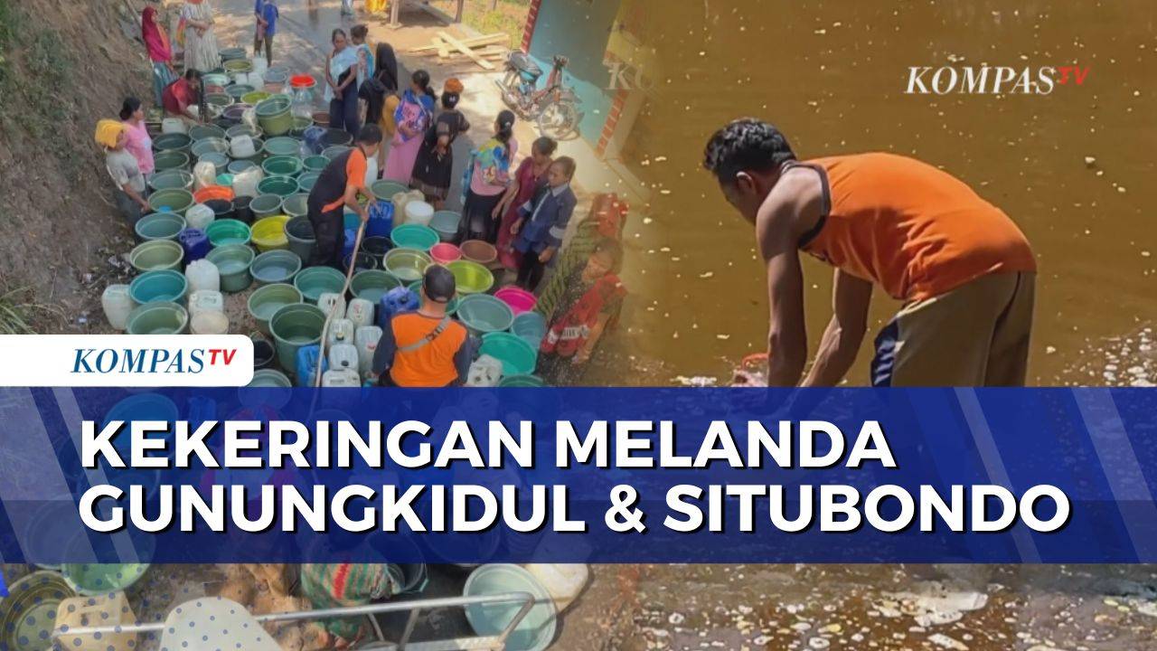 Akibat Kemarau, Krisis Air Bersih-Kekeringan Melanda Gunungkidul dan Situbondo | KOMPAS SIANG