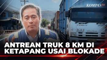 Usai Blokade Sopir, Antrean Truk Logistik Di Pelabuhan Ketapang Tembus 8 Km | KOMPAS PETANG