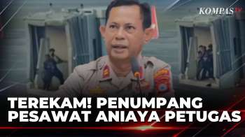 Ketinggalan Pesawat, Calon Penumpang Emosi Dan Aniaya Petugas Keamanan | KOMPAS SIANG
