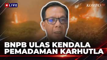 [FULL] Mengapa Pemadaman Karhutla Di Indonesia Berlangsung Lama? Ini Penjelasan BNPB