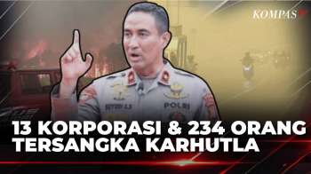 Kapolri Lapor Ke Presiden: 243 Orang Dan 13 Korporasi Jadi Tersangka Kasus Karhutla | KOMPAS SIANG