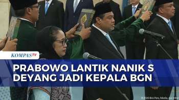 Gantikan Dadan Hindayana, Nanik S Deyang Dilantik Jadi Kepala BGN oleh Prabowo | KOMPAS MALAM