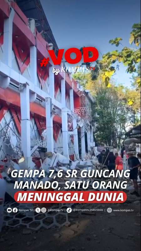 GEMPA 7,6 SR GUNCANG MANADO, SATU ORANG MENINGGAL DUNIA