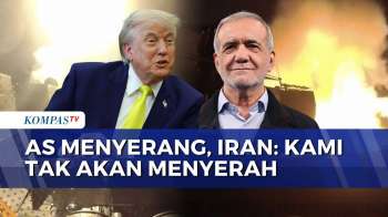 AS Menyerang, Iran Tegaskan Tak Akan Pernah Menyerah! | KOMPAS PETANG