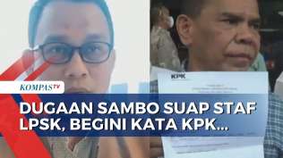 buntut-kasus-dugaan-sambo-suap-staf-lpsk-kpk-tak-ada-unsur-pidana