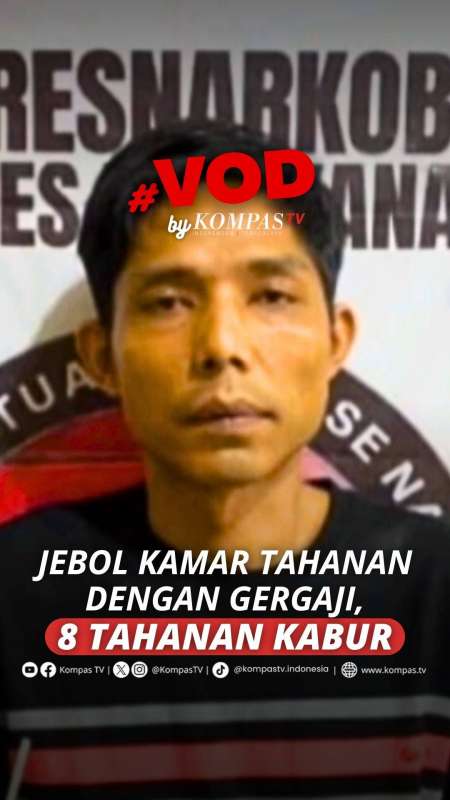 JEBOL KAMAR TAHANAN DENGAN GERGAJI, 8 TAHANAN KABUR
