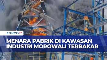 Menara Pabrik Di Morowali Terbakar, 3 Orang Luka-Luka | SAPA MALAM
