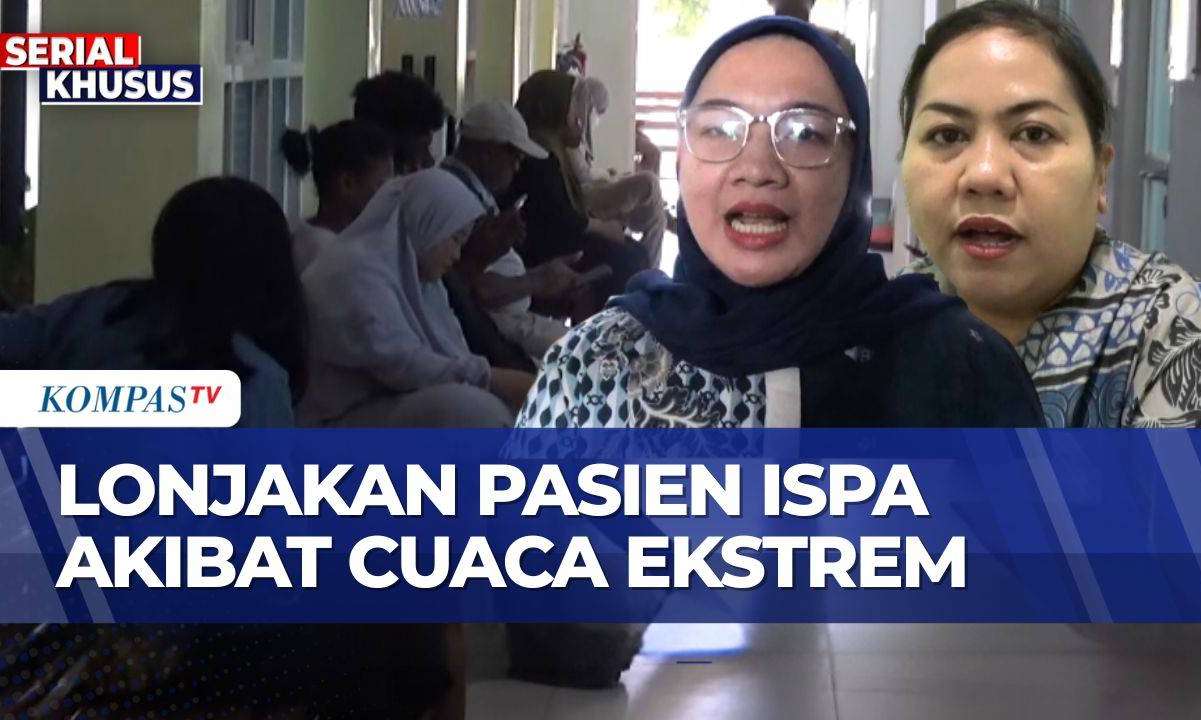 Cuaca Ekstrem Picu Lonjakan Kasus ISPA di Bengkulu dan Merauke | KOMPAS ...