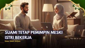 Bolehkah Istri Mencari Nafkah? Ini Jawaban dan Sikap yang Benar dalam Islam | KALAM HATI