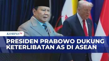 Presiden Prabowo Dukung Peran AS Di ASEAN Hingga Perdamaian Thailand-Kamboja | KOMPAS SIANG