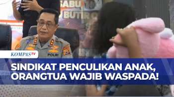 Polisi Ungkap Penculik Libatkan Anaknya Untuk Dekati Korban, Orangtua Wajib Waspada | KOMPAS SIANG