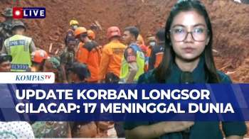 Terbaru! Tim SAR Evakuasi Korban Longsor Cilacap, Total 17 Meninggal Dunia | KOMPAS PETANG