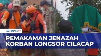 Tim SAR Temukan Dua Jenazah Korban Longsor Cilacap, Satu Dimakamkan Di Majenang | KOMPAS PETANG