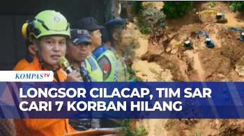 Total Korban Jiwa Longsor Cilacap 16 Orang, Tim SAR Fokus Cari 7 Korban Yang Masih Hilang