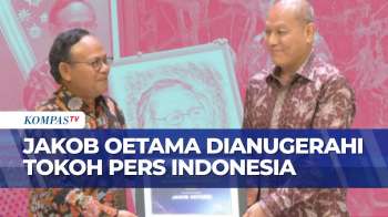 Dewan Pers Beri Penghargaan Jakob Oetama Sebagai Tokoh Pers Indonesia