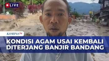 Terbaru! Situasi Usai Banjir Bandang Terjang Agam Sumatera Barat, Longsor Jadi Pemicu | KOMPAS SIANG