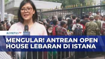 Antusias! Warga Antre Open House Idulfitri Di Istana, Mengular Sejak Subuh | KOMPAS SIANG