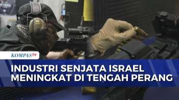 Bisnis Persenjataan Israel Melonjak di Tengah Konflik Timur Tengah | KOMPAS PETANG