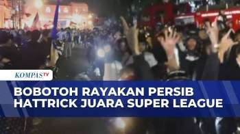 Bobotoh Berpesta! Rayakan Kemenangan Persib Bandung Hattrick Juara Super League | KOMPAS MALAM