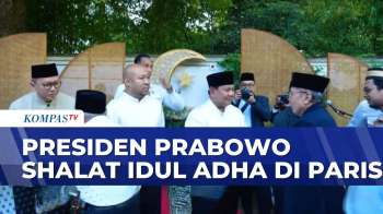Prabowo Subianto Salat Idul Adha 1447 H di Perancis, Didampingi Putranya | KOMPAS PETANG