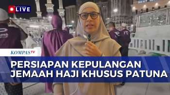 Laksanakan Tawaf Wada, Begini Persiapan Kepulangan Jemaah Haji Khusus Patuna | KOMPAS SIANG