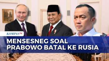 Prabowo Batal ke Rusia, Mensesneg: Fokus Selesaikan Masalah Dalam Negeri | SAPA MALAM