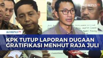 KPK Tutup Laporan Gratifikasi Menhut Raja Juli, Keterkaitan di Kasus Kuansing Tetap Didalami