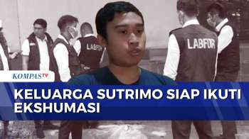 Ungkap Penyebab Kematian, Keluarga Sutrimo Siap ikuti Ekshumasi | KOMPAS SIANG