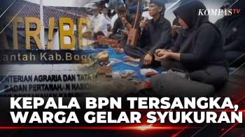 Kepala BPN Bogor Jadi Tersangka, Warga Gelar Syukuran Di Depan Kantor BPN | KOMPAS PETANG