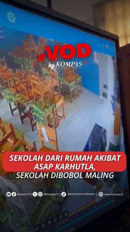 SEKOLAH DARI RUMAH AKIBAT ASAP KARHUTLA, SEKOLAH DIBOBOL MALING