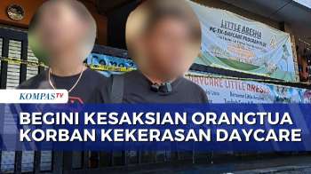 Kasus Kekerasan di Daycare, Orangtua Korban: Ada Luka di Badan Anak, Ditanya Hanya Diam