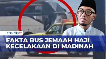 Bus Jemaah Haji Kecelakaan Di Madinah, 10 Orang Terluka | KOMPAS PETANG