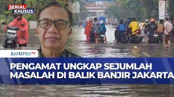 [FULL] Pengamat Soal Banjir Jakarta, Ungkap Konsep Pengendalian Banjir-Drainase Jakarta Tertinggal