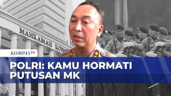 Putusan MK Larang Polisi Aktif Duduki Jabatan Sipil, Polri: Kami Hormati Putusan MK | KOMPAS SIANG
