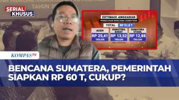 [FULL] Bencana Banjir-Longsor Sumatera, Pemerintah Siapkan Rp 60 T, Cukup? | SAPA PAGI