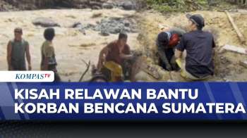 Perjalanan Relawan Tembus Daerah Terisolasi Pascabanjir & Longsor Di Aceh-Sumatera | KOMPAS SIANG