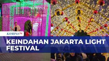 Gemerlap Jakarta Light Festival Jadi Rekreasi Alternatif Saat Libur Nataru | KOMPAS SIANG