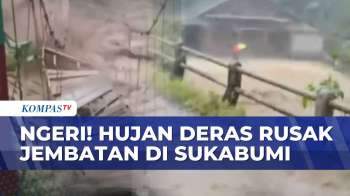 Ngeri! Detik-Detik Banjir Terjang Jembatan Hingga Putus Di Sukabumi, Sungai Meluap! | SAPA MALAM