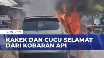 Mobil Terbakar, Kakek Dan Cucu Selamat Dari Kobaran Api | BERITA UTAMA