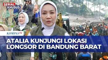 Kunjungi Pasir Langu, Atalia Praratya Apresiasi Kinerja Tim Pencari Korban Longsor | SAPA MALAM