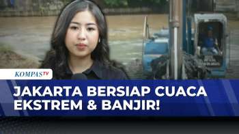 Hadapi Cuaca Ekstrem, Gubernur DKI Jakarta Siagakan 200 Ekskavator Keruk Kali | KOMPAS SIANG