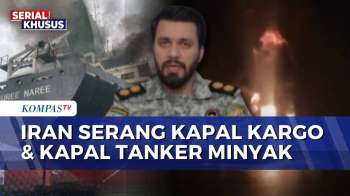 Iran Serang Kapal Kargo Thailand Dan 2 Kapal Tanker Minyak Di Perairan Irak | KOMPAS PETANG