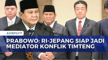 Presiden Prabowo Nyatakan RI-Jepang Siap Jadi Mediator Konflik Timur Tengah | KOMPAS PETANG