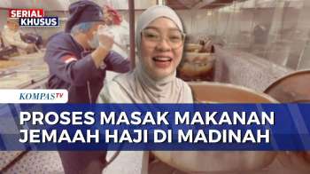 Begini Proses Masak Menu Nusantara untuk Jemaah Haji Indonesia di Madinah | KOMPAS SIANG